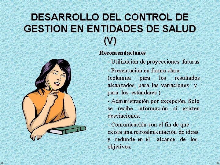 DESARROLLO DEL CONTROL DE GESTION EN ENTIDADES DE SALUD (V) Recomendaciones - Utilización de