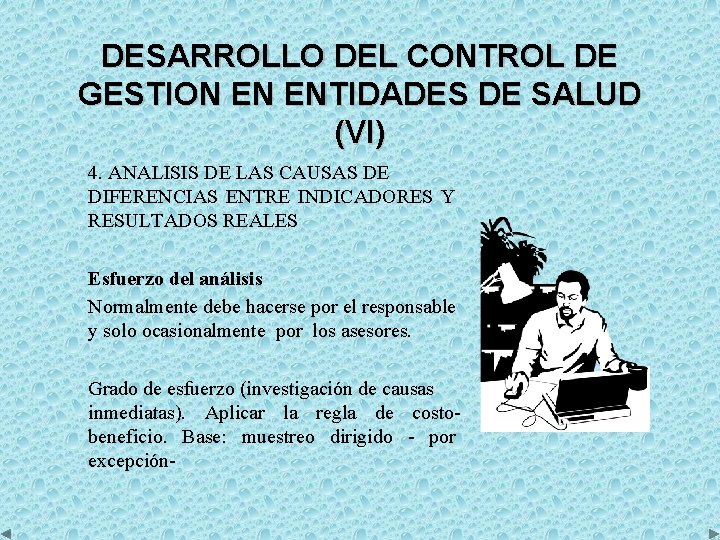 DESARROLLO DEL CONTROL DE GESTION EN ENTIDADES DE SALUD (VI) 4. ANALISIS DE LAS