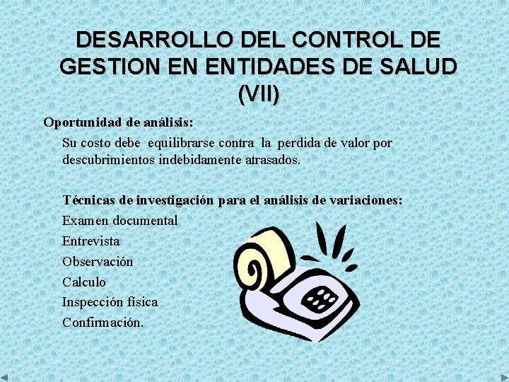 DESARROLLO DEL CONTROL DE GESTION EN ENTIDADES DE SALUD (VII) Oportunidad de análisis: Su