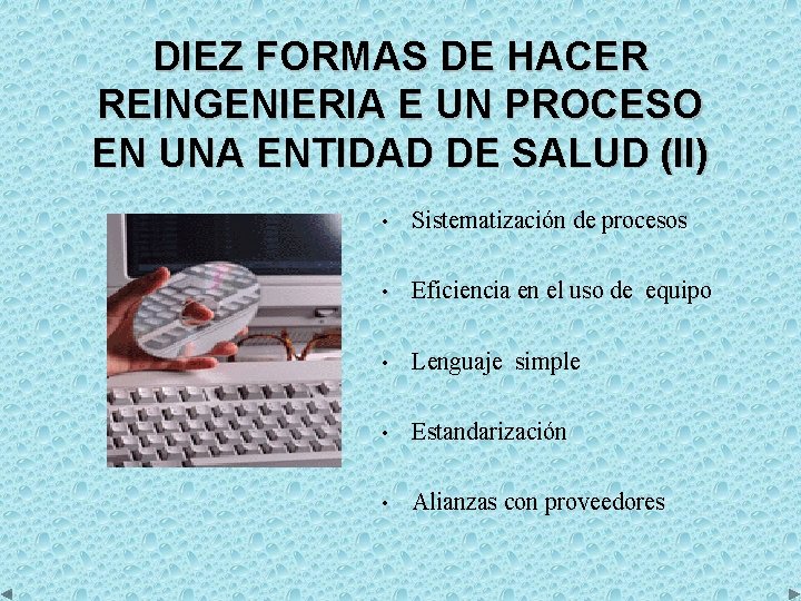 DIEZ FORMAS DE HACER REINGENIERIA E UN PROCESO EN UNA ENTIDAD DE SALUD (II)