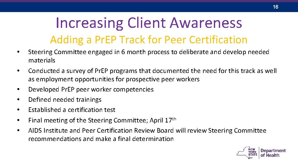 16 Increasing Client Awareness Adding a Pr. EP Track for Peer Certification • •