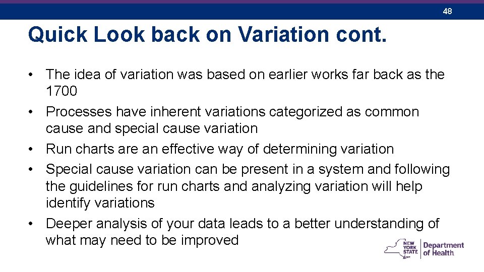 48 Quick Look back on Variation cont. • The idea of variation was based