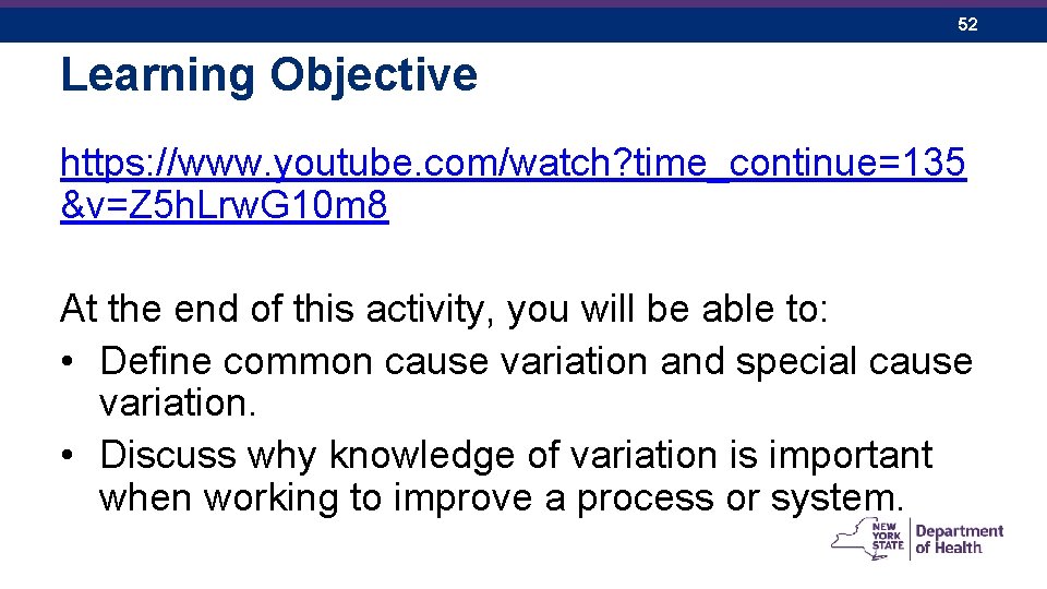 52 Learning Objective https: //www. youtube. com/watch? time_continue=135 &v=Z 5 h. Lrw. G 10