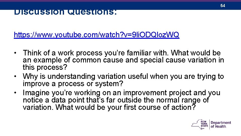 Discussion Questions: 54 https: //www. youtube. com/watch? v=9 li. ODQloz. WQ • Think of