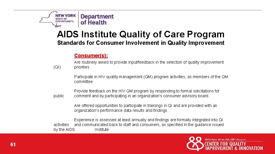 AIDS Institute Quality of Care Program Standards for Consumer Involvement in Quality Improvement Consumer(s):