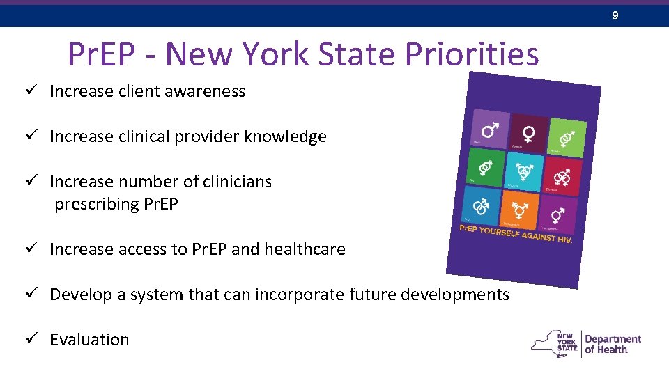 9 Pr. EP - New York State Priorities ü Increase client awareness ü Increase