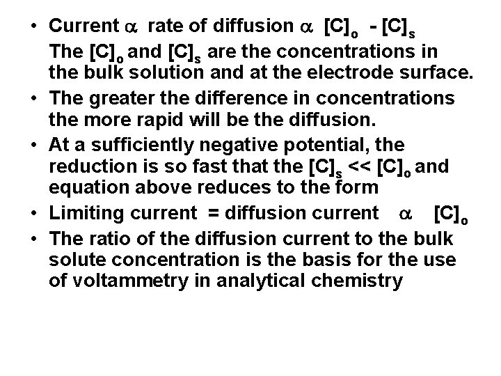  • Current rate of diffusion [C]o [C]s The [C]o and [C]s are the