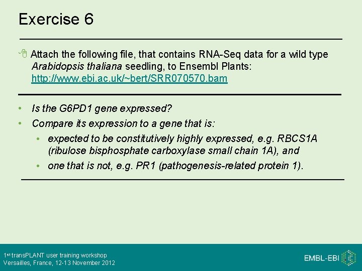 Exercise 6 Attach the following file, that contains RNA-Seq data for a wild type
