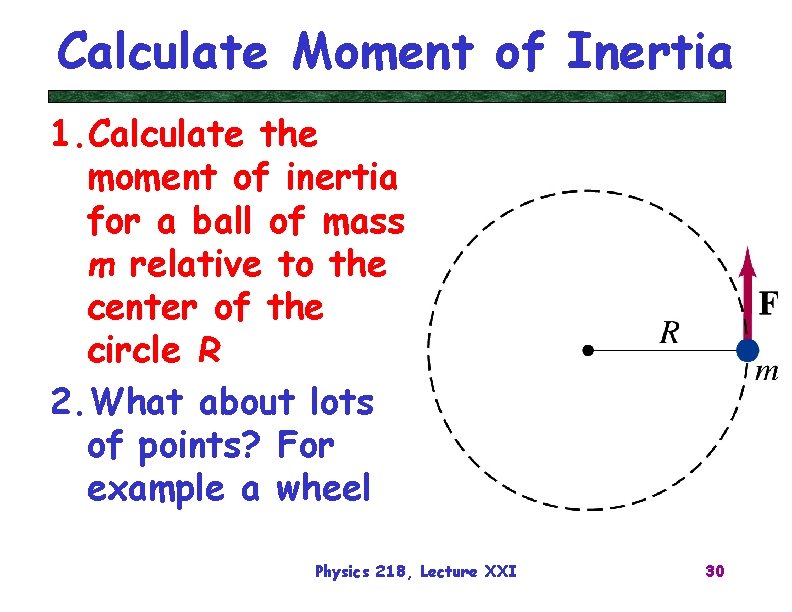 Calculate Moment of Inertia 1. Calculate the moment of inertia for a ball of