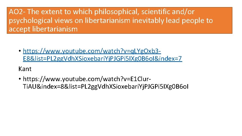 AO 2 - The extent to which philosophical, scientific and/or psychological views on libertarianism