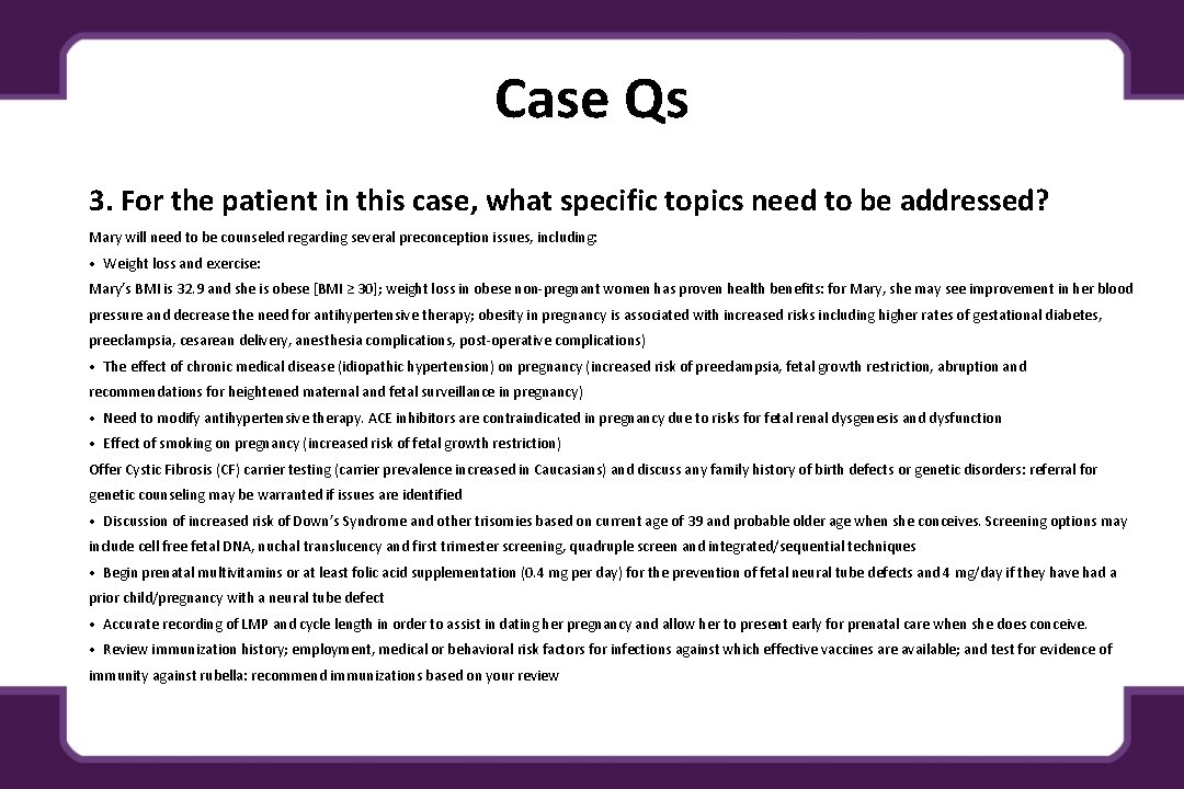 Case Qs 3. For the patient in this case, what specific topics need to