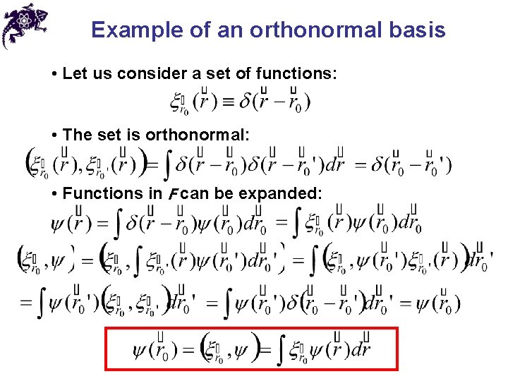 Example of an orthonormal basis • Let us consider a set of functions: •