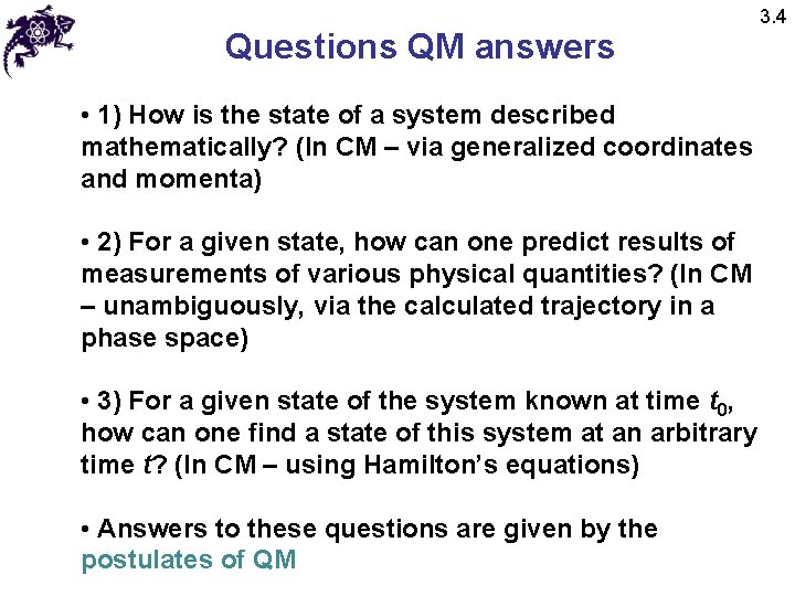 Questions QM answers • 1) How is the state of a system described mathematically?