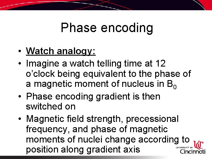 Phase encoding • Watch analogy: • Imagine a watch telling time at 12 o’clock