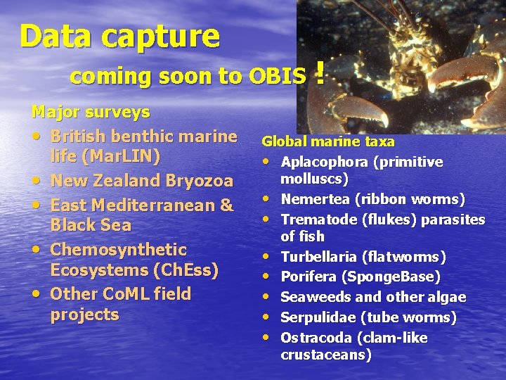 Data capture coming soon to OBIS Major surveys • British benthic marine life (Mar.