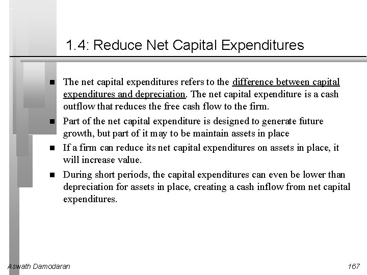 1. 4: Reduce Net Capital Expenditures The net capital expenditures refers to the difference 1. 4: Reduce Net Capital Expenditures The net capital expenditures refers to the difference