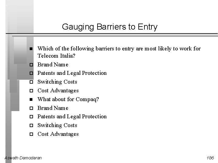 Gauging Barriers to Entry p p p p Which of the following barriers to Gauging Barriers to Entry p p p p Which of the following barriers to