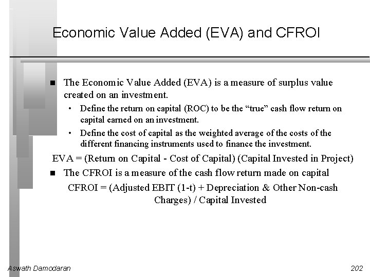 Economic Value Added (EVA) and CFROI The Economic Value Added (EVA) is a measure Economic Value Added (EVA) and CFROI The Economic Value Added (EVA) is a measure