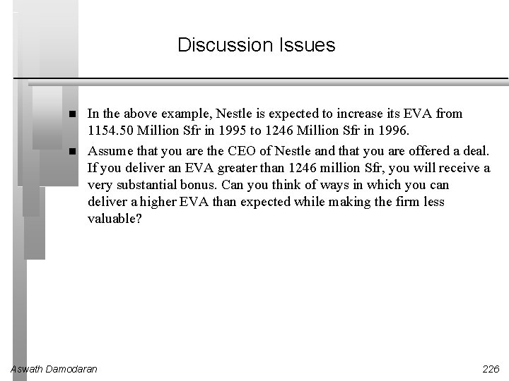 Discussion Issues In the above example, Nestle is expected to increase its EVA from Discussion Issues In the above example, Nestle is expected to increase its EVA from