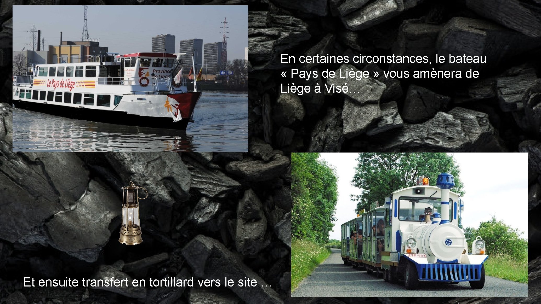 En certaines circonstances, le bateau « Pays de Liège » vous amènera de Liège