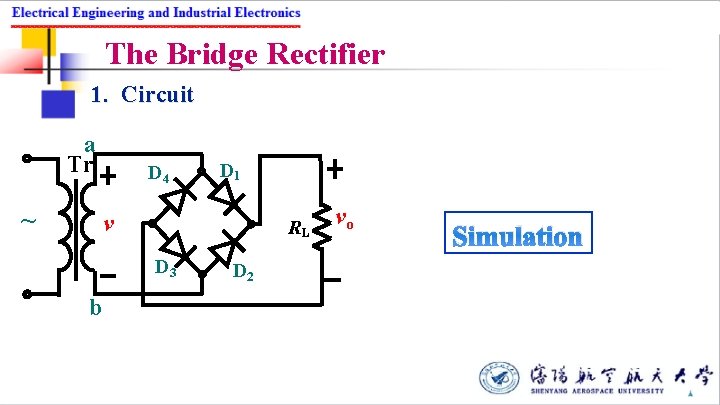 The Bridge Rectifier 1. Circuit a Tr ~ D 4 D 1 v RL