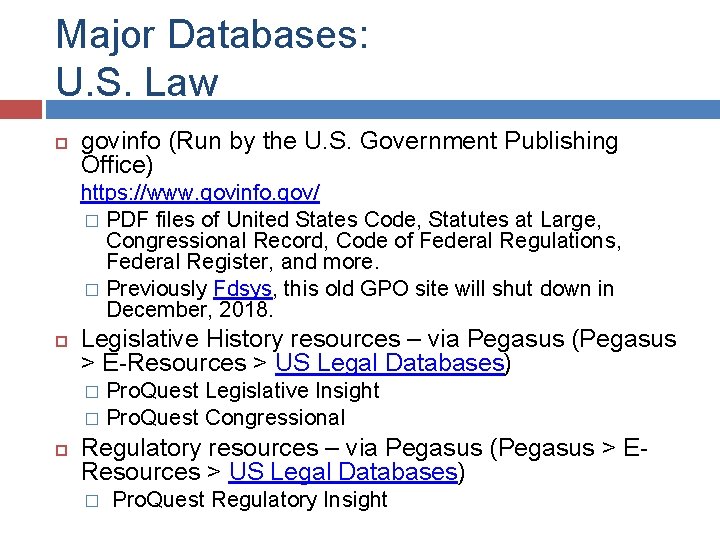 Major Databases: U. S. Law govinfo (Run by the U. S. Government Publishing Office)