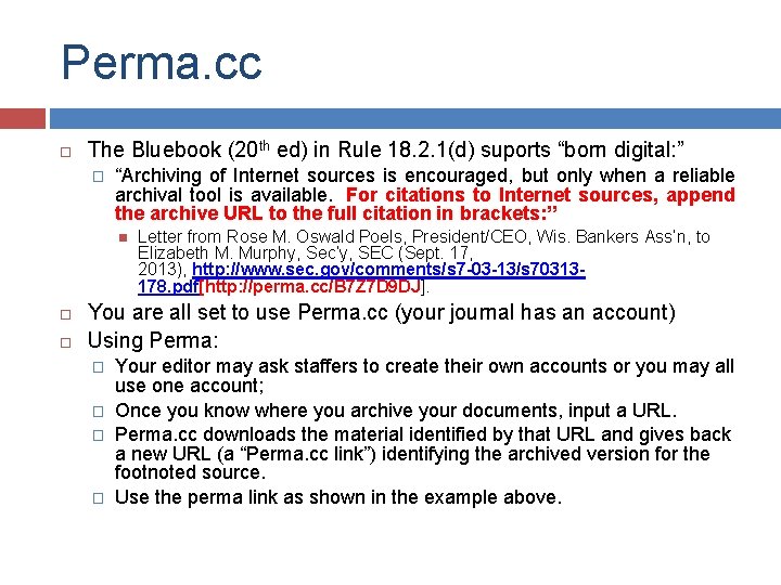 Perma. cc The Bluebook (20 th ed) in Rule 18. 2. 1(d) suports “born