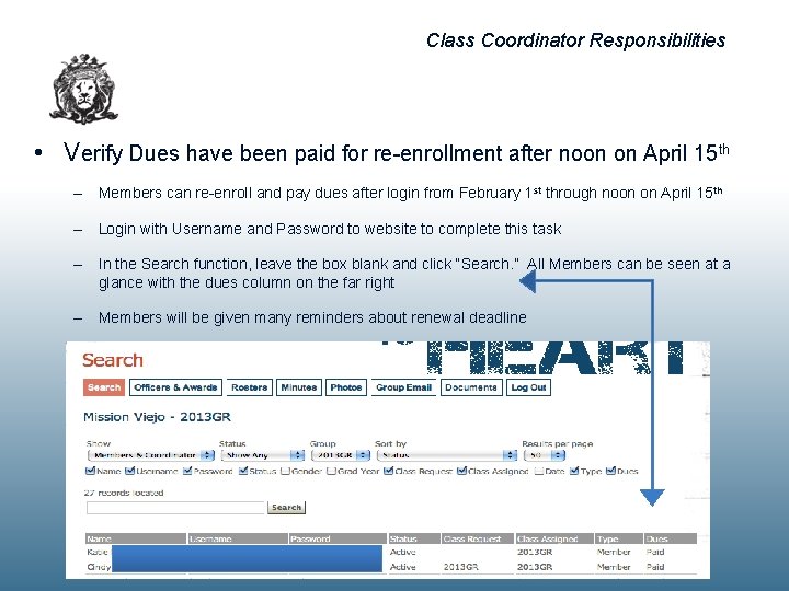 Class Coordinator Responsibilities • Verify Dues have been paid for re-enrollment after noon on