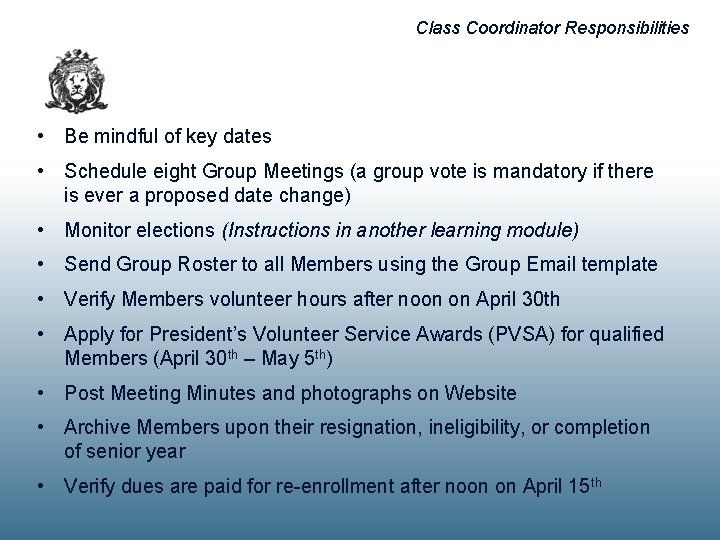 Class Coordinator Responsibilities • Be mindful of key dates • Schedule eight Group Meetings
