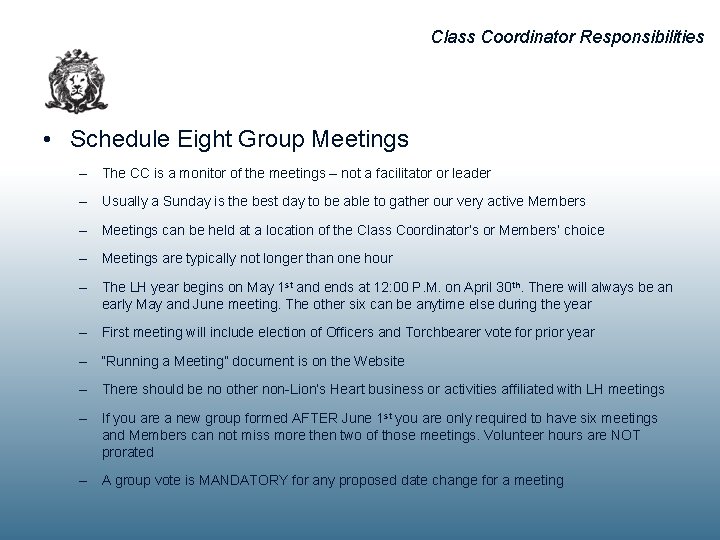 Class Coordinator Responsibilities • Schedule Eight Group Meetings – The CC is a monitor