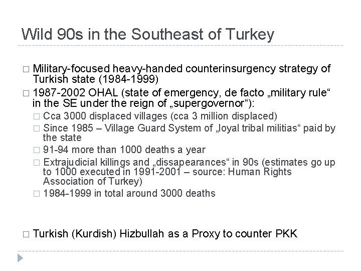 Wild 90 s in the Southeast of Turkey � Military-focused heavy-handed counterinsurgency strategy of