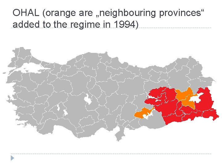 OHAL (orange are „neighbouring provinces“ added to the regime in 1994) 