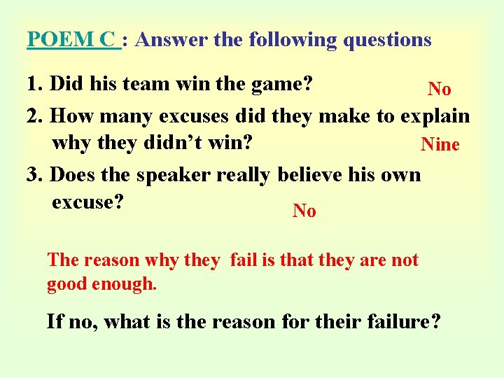 POEM C : Answer the following questions 1. Did his team win the game?
