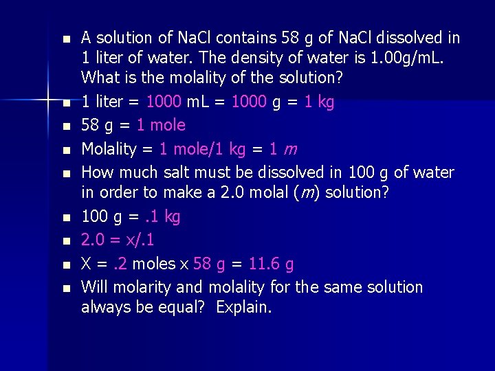 n n n n n A solution of Na. Cl contains 58 g of
