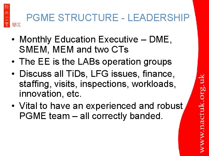 PGME STRUCTURE - LEADERSHIP • Monthly Education Executive – DME, SMEM, MEM and two