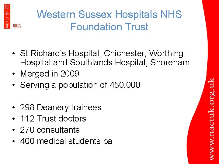 Western Sussex Hospitals NHS Foundation Trust • St Richard’s Hospital, Chichester, Worthing Hospital and