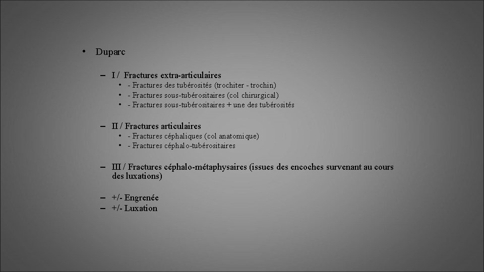  • Duparc – I / Fractures extra-articulaires • - Fractures des tubérosités (trochiter