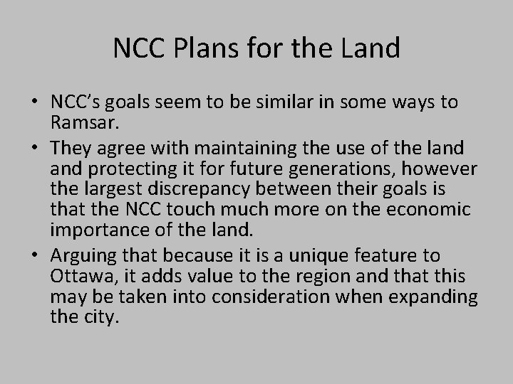 NCC Plans for the Land • NCC’s goals seem to be similar in some