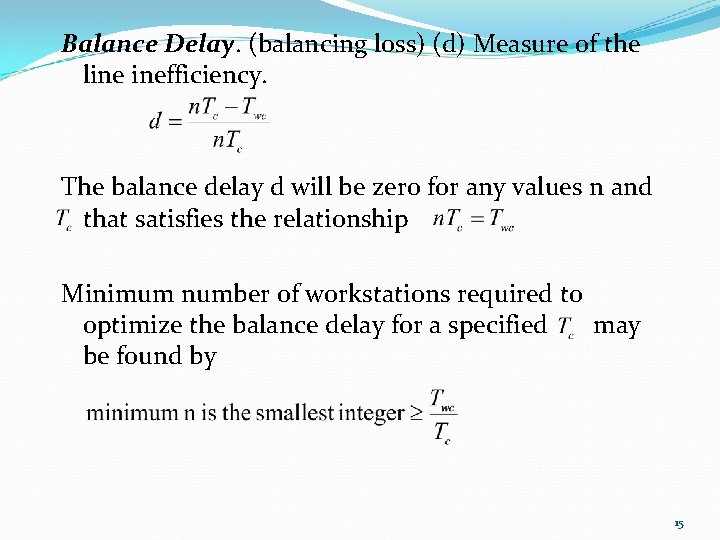 Balance Delay. (balancing loss) (d) Measure of the line inefficiency. The balance delay d