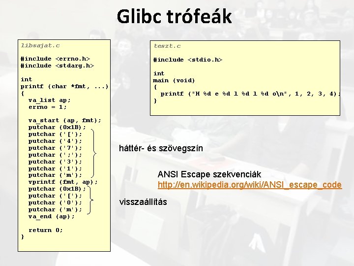 Glibc trófeák libsajat. c teszt. c #include <errno. h> #include <stdarg. h> #include <stdio.