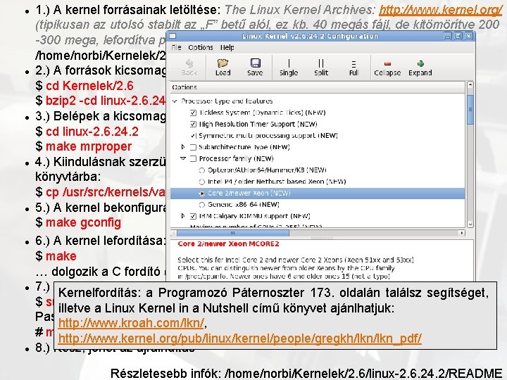  1. ) A kernel forrásainak letöltése: The Linux Kernel Archives: http: //www. kernel.