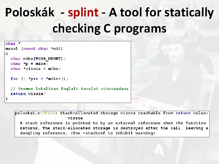 Poloskák - splint - A tool for statically checking C programs 