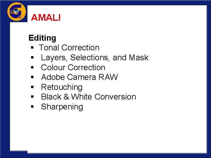 AMALI Editing § Tonal Correction § Layers, Selections, and Mask § Colour Correction §