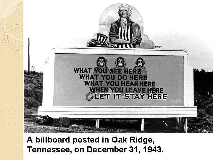 A billboard posted in Oak Ridge, Tennessee, on December 31, 1943. 