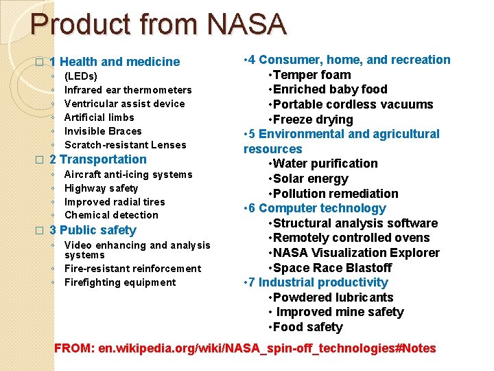 Product from NASA � 1 Health and medicine ◦ ◦ ◦ � 2 Transportation