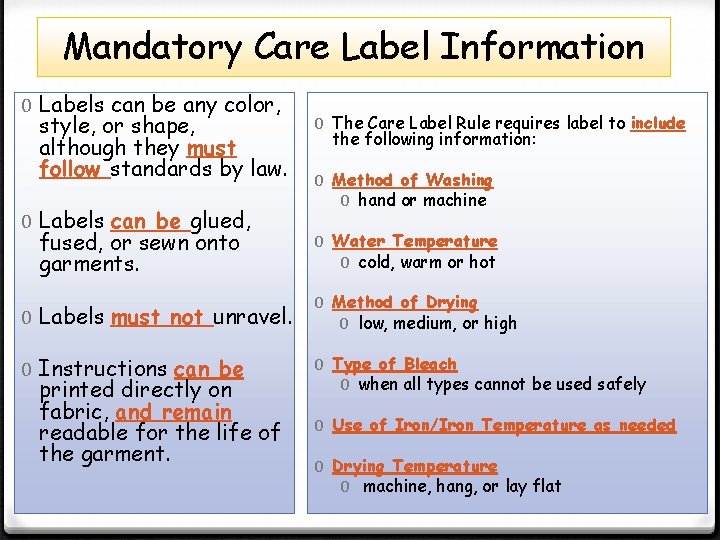 Mandatory Care Label Information 0 Labels can be any color, style, or shape, although