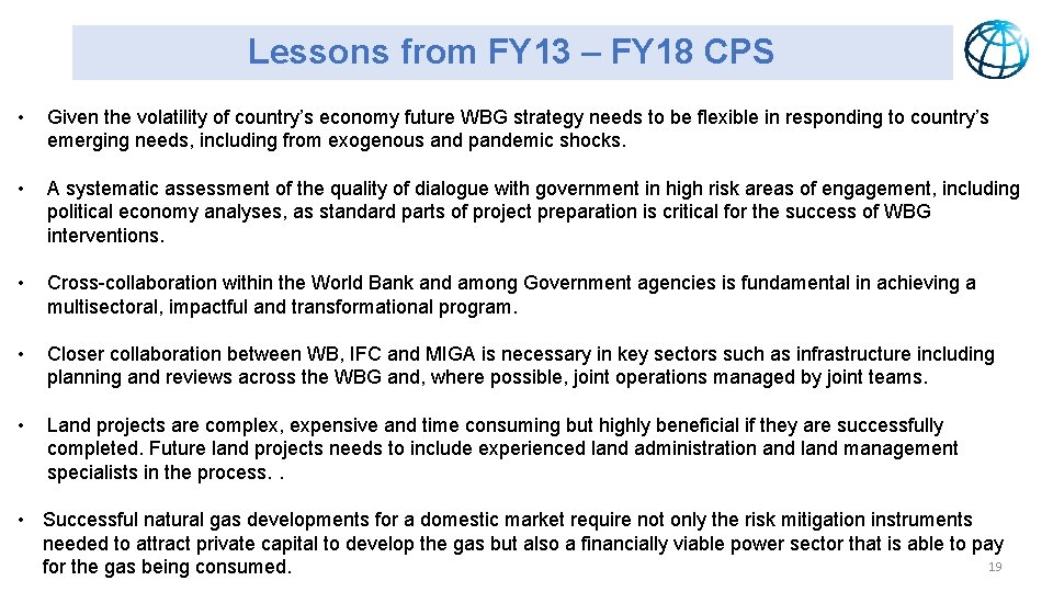 Lessons from FY 13 – FY 18 CPS • Given the volatility of country’s