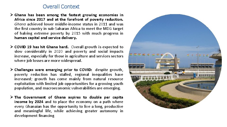 Overall Context Ø Ghana has been among the fastest growing economies in Africa since