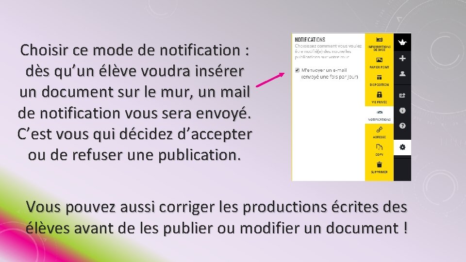 Choisir ce mode de notification : dès qu’un élève voudra insérer un document sur