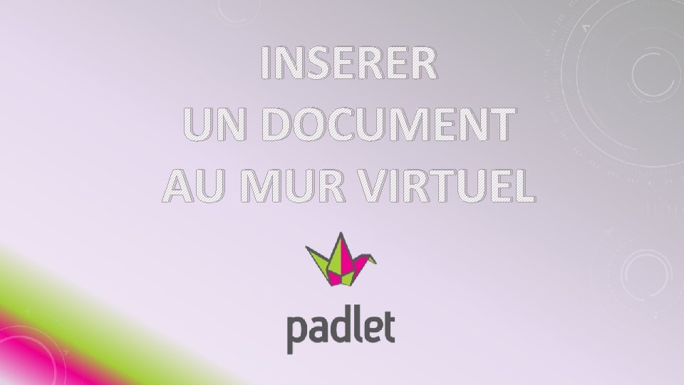 INSERER UN DOCUMENT AU MUR VIRTUEL 